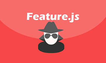 Feature.js-轻量级浏览器特性检测JavaScript库